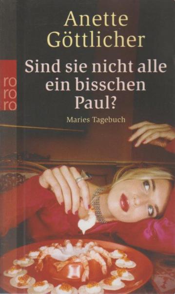 Sind sie nicht alle ein bisschen Paul? : Maries Tagebuch.