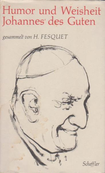 Humor und Weisheit Johannes' des Guten.