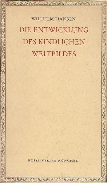 Die Entwicklung des kindlichen Weltbildes.