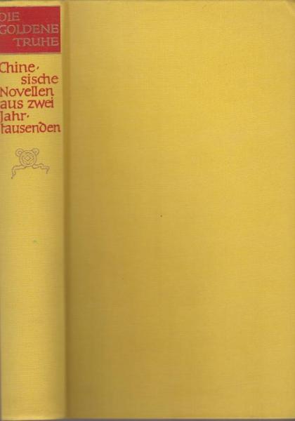 Die goldene Truhe : Chinesische Novellen aus 2 Jahrtausenden.