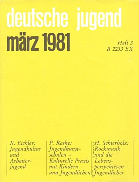 Deutsche Jugend. Zeitschrift für Jugendfragen und Jugendarbeit; 29. Jg., Heft 3, März 1981.