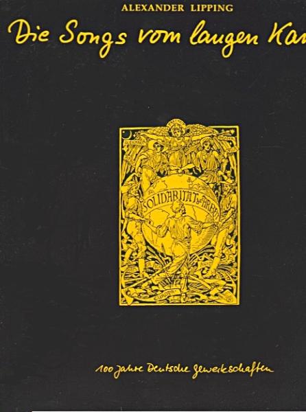 Die Songs vom langen Kampf. 100 Jahre Deutsche Gewerkschaften [Vinyl-LP]