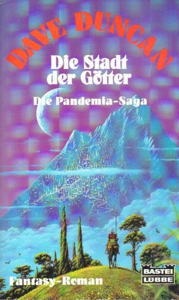 Duncan, Dave: Die Pandemia-Saga; Teil: Die Stadt der Götter.