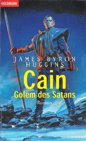 Cain : Golem des Satans ; Roman.