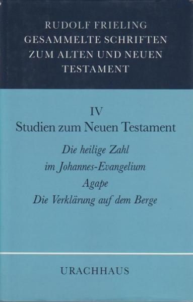 Gesammelte Schriften zum Alten und Neuen Testament; Teil: Bd. 4., Studien zum Neuen Testament
