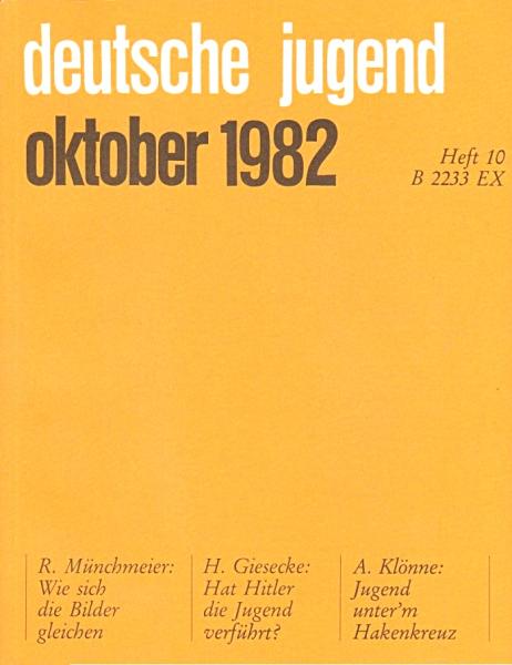 Deutsche Jugend. Zeitschrift für Jugendfragen und Jugendarbeit; 30. Jg., Heft 10, Oktober 1982.