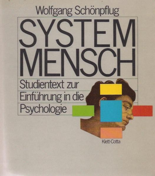 System Mensch; Teil: Studientext zur Einführung in die Psychologie.