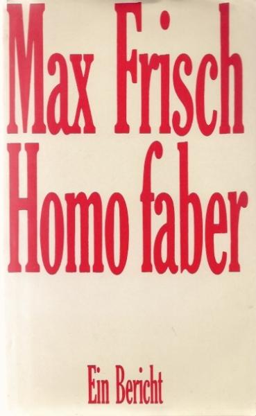 Homo faber : e. Bericht.