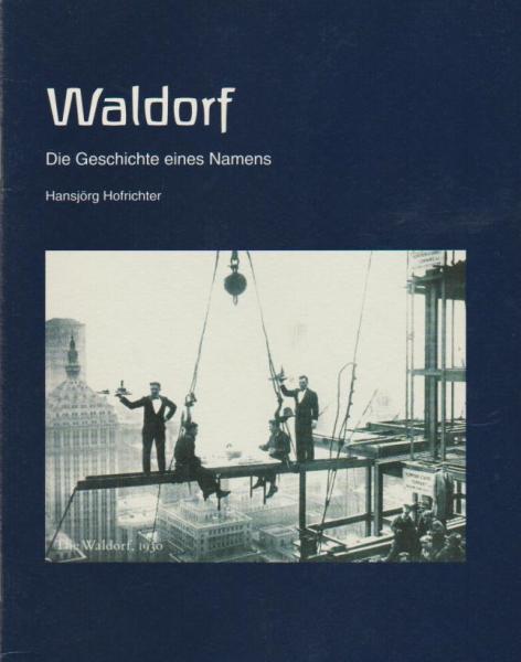 Waldorf: Die Geschichte eines Namens.
