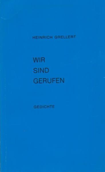 Wir sind gerufen : Gedichte aus d. Jahren 1927 - 1979.