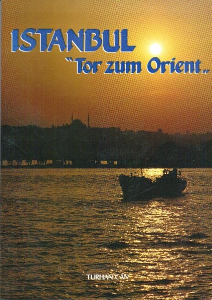 Istanbul "Tor zum Orient".