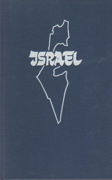 Israel : Land d. Bibel u.d. Zukunft. Gedanken u. Gespräche e. Reise. Prophetie u. Wirklichkeit im neuen Staat.