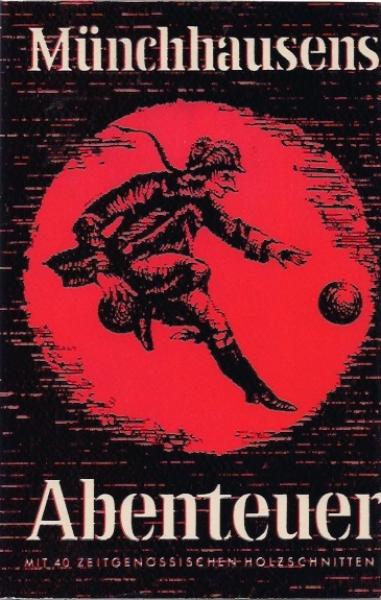 Wunderbare Reisen zu Wasser und zu Lande und lustige Abenteuer des Freiherrn von Münchhausen.
