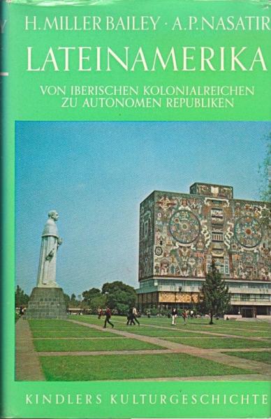 Kindlers Kulturgeschichte; Teil: Lateinamerika : Von iber. Kolonialreichen zu autonomen Republiken.