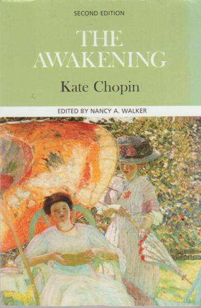 The Awakening (Case Study in Contemporary Criticism).