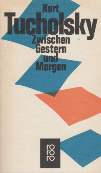 Zwischen gestern und morgen : e. Ausw. aus seinen Schriften u. Gedichten.