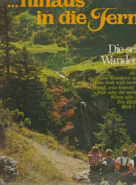 Hinaus In Die Ferne (Die Schönsten Wanderlieder) [Vinyl, LP]
