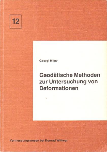 Geodätische Methoden zur Untersuchung von Deformationen.