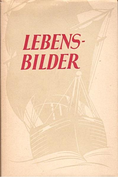 Lebensbilder. Edle, sittliche Grundsätze für den häuslichen Kreis. Band 3.