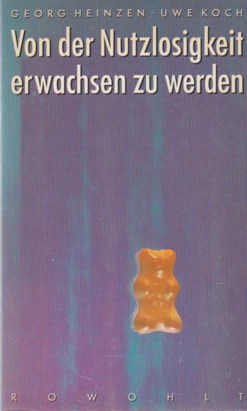 Von der Nutzlosigkeit, erwachsen zu werden.