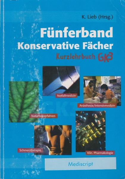 Fünferband. Konservative Fächer GK3. Kuzlehrbuch mit Einarbeitung der wichtigsten Prüfungsfakten