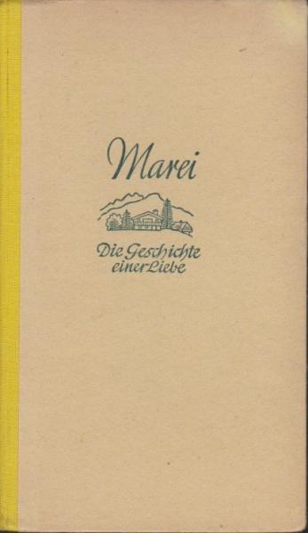 Marei : Die Geschichte e. Liebe.