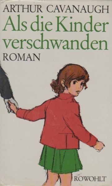 Als die Kinder verschwanden : Roman.