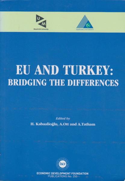 EU and Turkey: Bridging the Differences in a Complex Relationship.