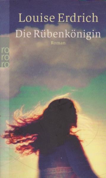 Die Rübenkönigin : Roman.