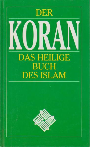 Der Koran : das heilige Buch des Islam