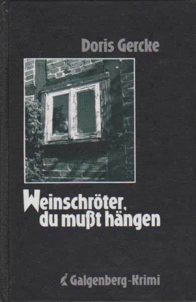 Weinschröter, du musst hängen.