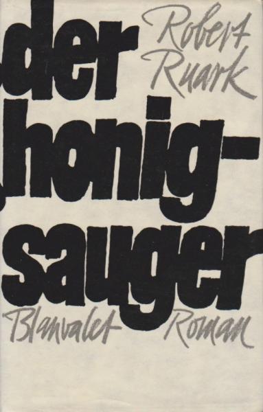 Der Honigsauger : Roman.