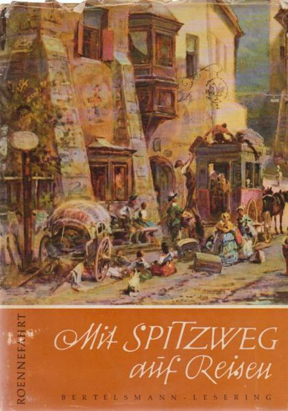 Mit Spitzweg auf Reisen.