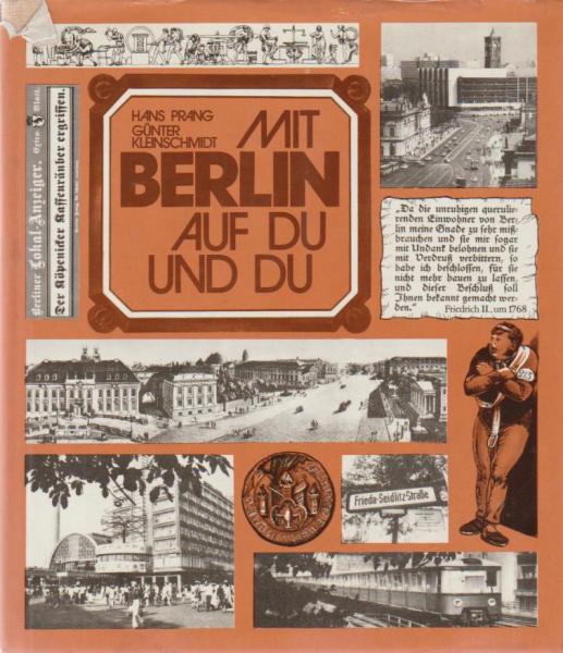 Mit Berlin auf du und du : Erlesenes u. Erlauschtes aus 750 Jahren Berliner Leben.