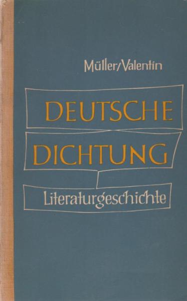 Deutsche Dichtungen. Kleine Geschichte unserer Literatur.