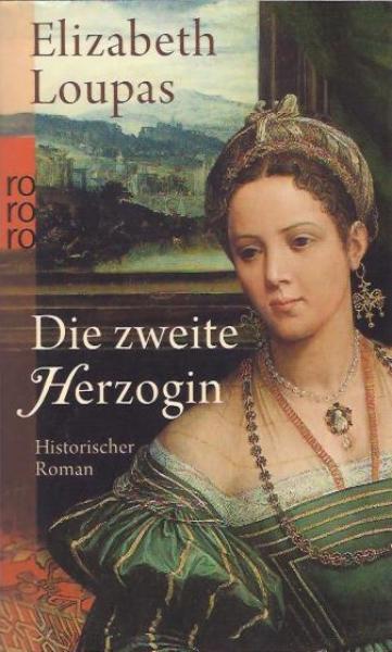 Die zweite Herzogin : historischer Roman.