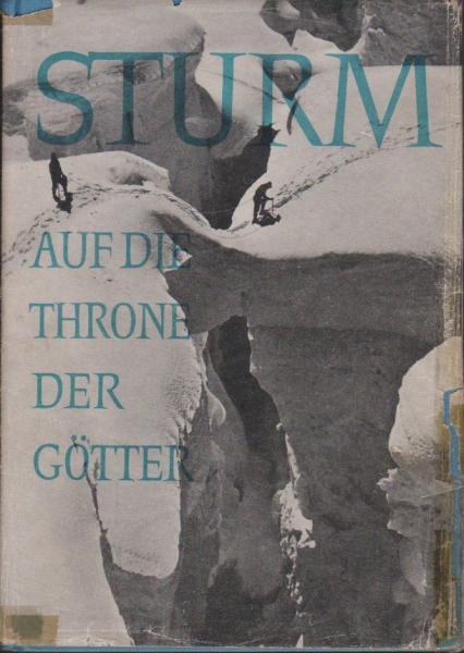 Sturm auf die Throne der Götter : Himalaja-Expeditionen 1921 - 1948.