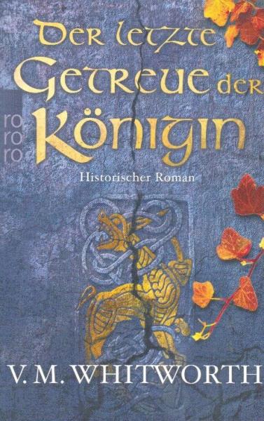 Der letzte Getreue der Königin : historischer Roman.