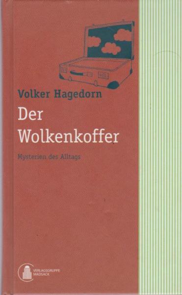 Der Wolkenkoffer : Mysterien des Alltags.