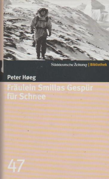 Fräulein Smillas Gespür für Schnee : Roman.