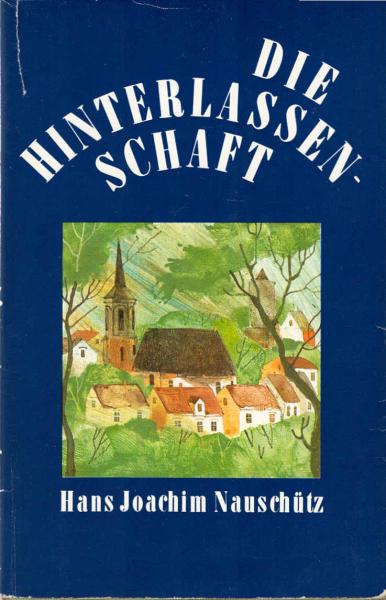 Die Hinterlassenschaft : Roman.