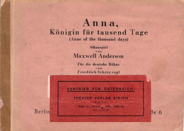 Anna, Königin für tausend Tage (Anns of the thousand days). Schauspiel von Maxwell Anderson. [Manuskript]