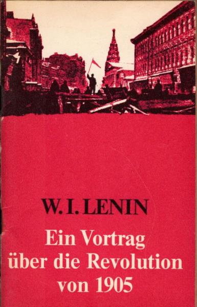 Ein Vortrag über die Revolution von 1905 [neunzehnhundertfünf].