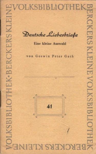 Deutsche Liebesbriefe : Eine kleine Auswahl.
