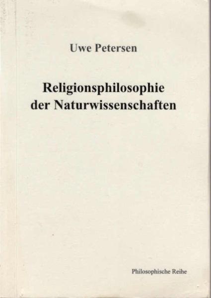 Religionsphilosophie der Naturwissenschaften.