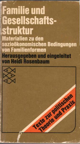 Familie und Gesellschaftsstruktur : Materialien zu d. sozioökonom. Bedingungen von Familienformen.