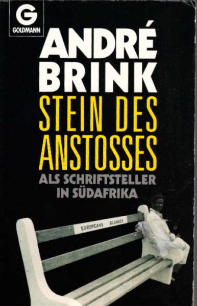 Stein des Anstosses : als Schriftsteller in Südafrika.