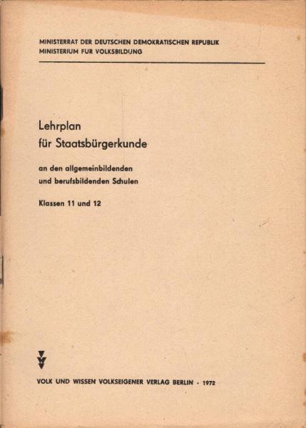 Lehrplan Staatsbürgerkunde an den allgemeinbildenden und berufsbildenden Schulen; Teil: Klassen 11 u. 12