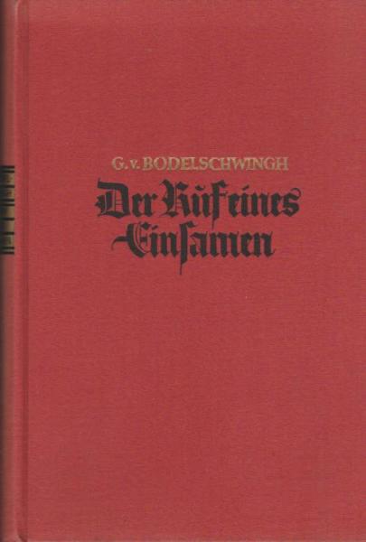 Der Ruf eines Einsamen : Aus Leben u. Gedanken d. Erfinders Wilhelm Schmidt.