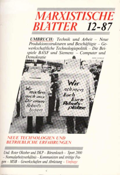 Marxistische Blätter; Heft 12-87. 25. Jahrgang : Neue Technologien und betriebliche Erfahrungen